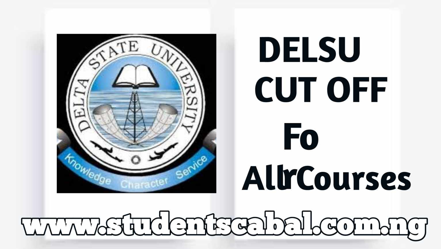 DELSU cut off mark for all courses | Delta State University cut off Mark for all courses | DELSU list of courses