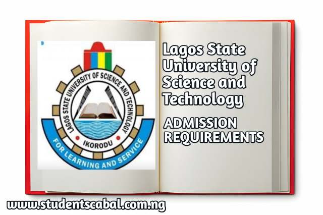 Lagos State University of Science and Technology Admission Requirements | LASUSTECH Admission Requirements