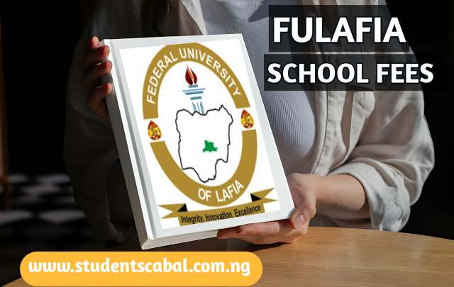 FULAFIA School Fees | Federal University Lafia School Fees