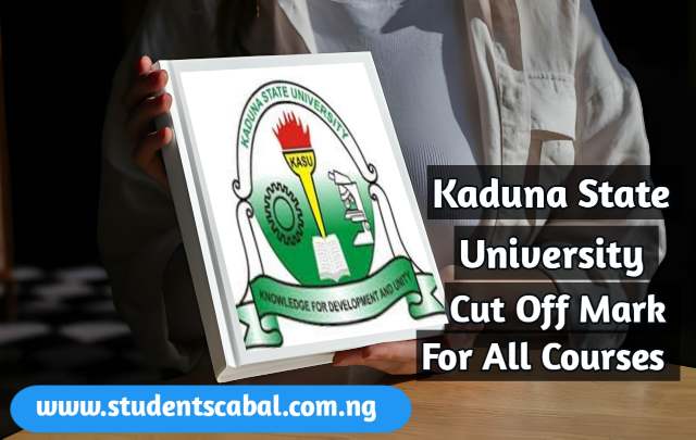 Kaduna State University Cut-Off Marks for all courses | KASU Cut-Off Mark