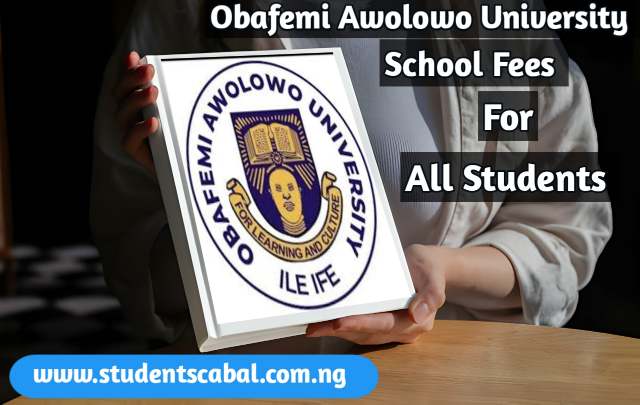 OAU School Fees | Obafemi Awolowo University School Fees For All Courses