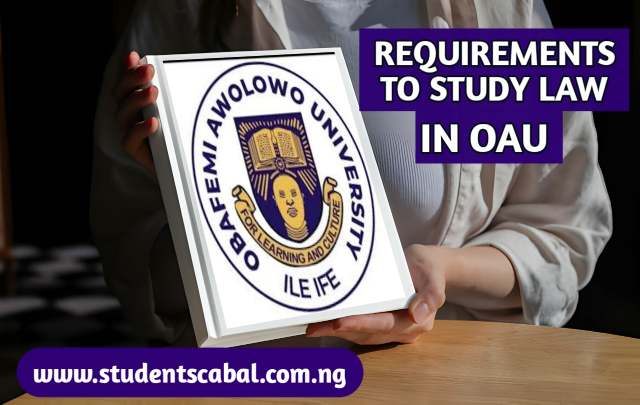 Requirements to study Law | OAU cut off Mark For Law | OAU Cut Off Mark for All Courses