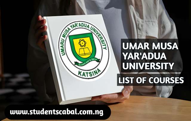 Umar Musa Yar'adua University List Of Courses | UMYU List Of Courses