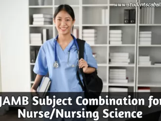 JAMB Subject Combination for Nursing/Nursing Science