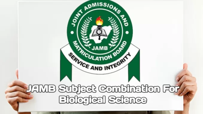 JAMB Subject Combination for Biological Science