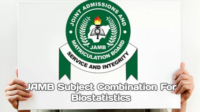 JAMB subject combination for Biostatistics