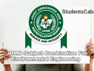 JAMB Subject Combination For Environmental Engineering