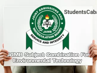 JAMB Subject Combination For Environmental Technology