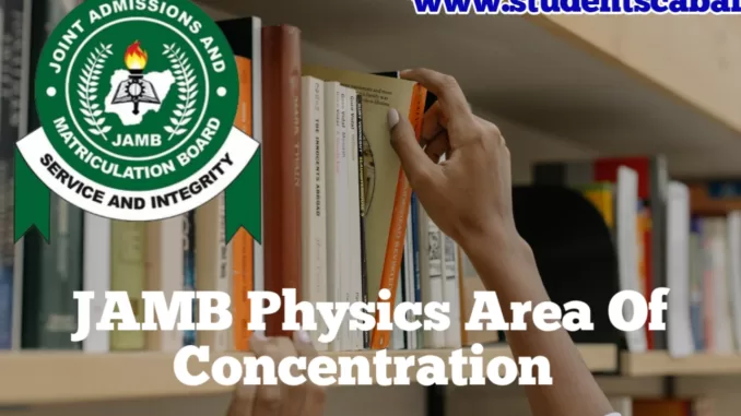 JAMB Physics Area Of Concentration